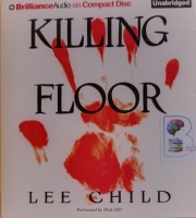 Killing Floor written by Lee Child performed by Dick Hill on CD (Unabridged)